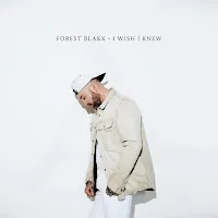 Forest Blakk — I Wish I Knew — обложка